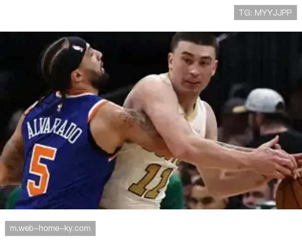 尼克斯交易得到阿尔瓦拉多 战力提升至东部第四